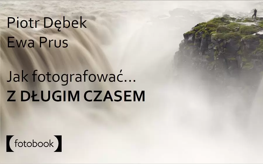 Jak fotografować z długim czasem - ebook, poradnik fotograficzny